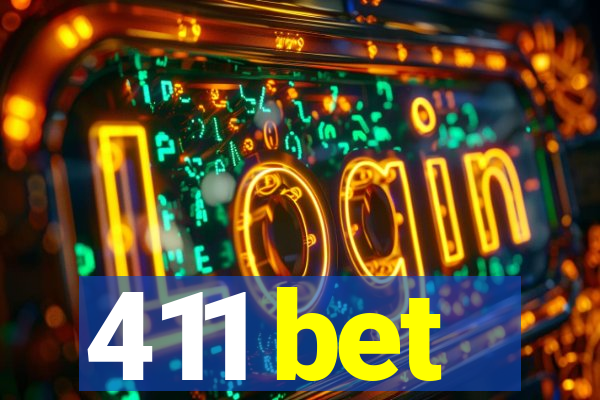 411 bet